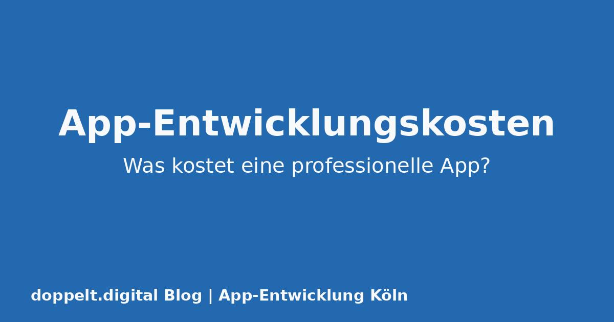 App-Entwicklung Kosten 2025: Was kostet eine professionelle App? | Preisübersicht